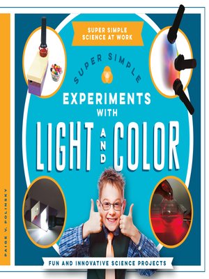 cover image of Super Simple Experiments with Light and Color